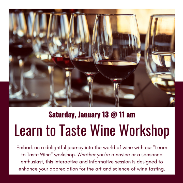 Learn to Taste Wine Workshop 1/13/24