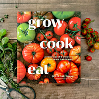 Grow Cook Eat: A Food Lover's Guide to Vegetable Gardening