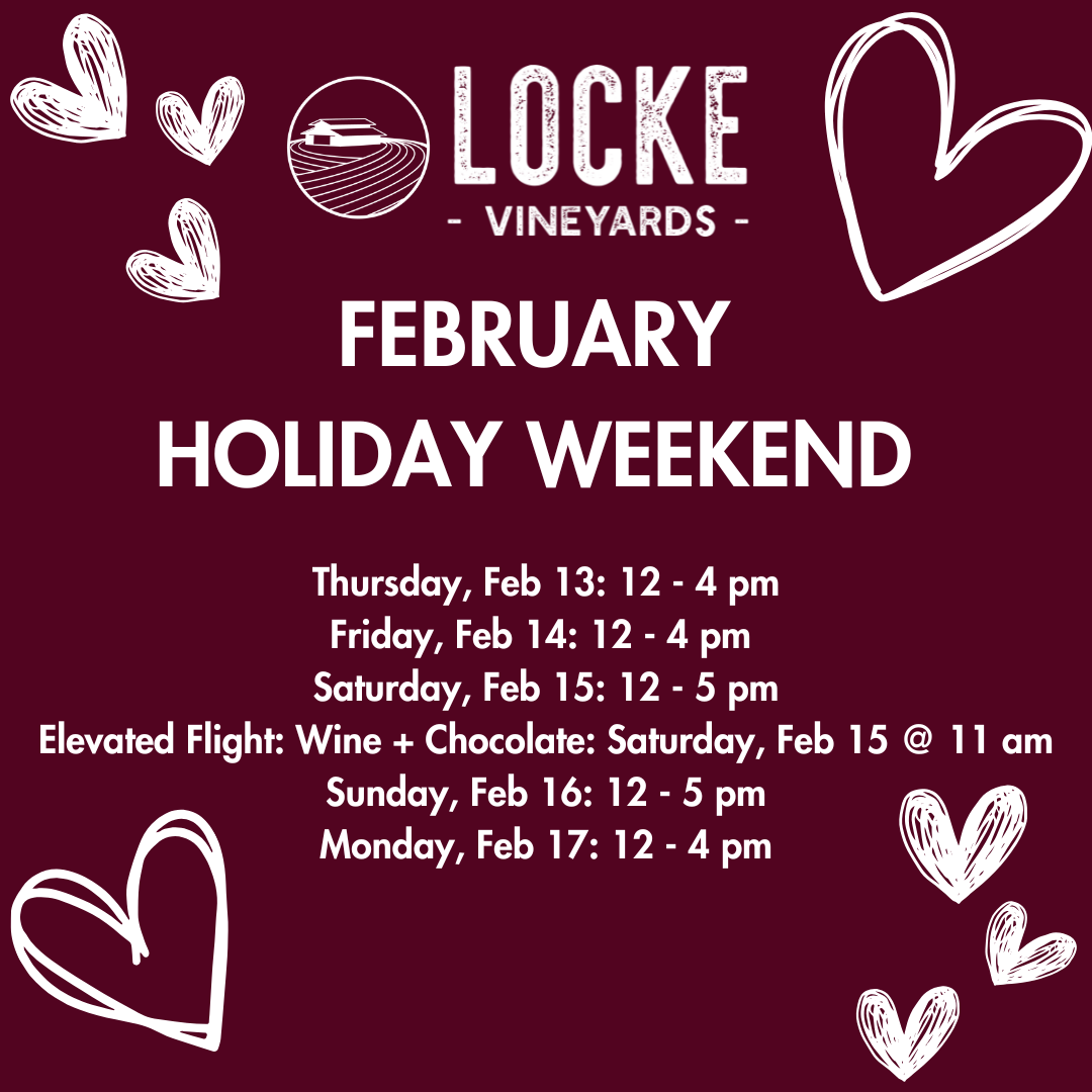 Valentines/Presidents Weekend Days/Hours – The Barn at Locke Vineyards